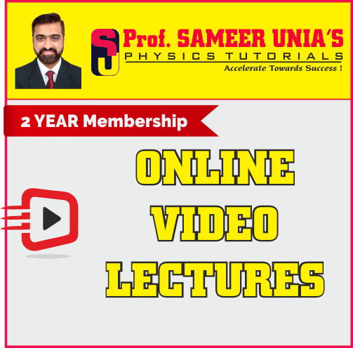 PROF. SAMEER UNIA PHYSICS VIDEO LECTURES FOR BOARD, NEET, JEE MAIN, JEE ADVANCED, ADVANCED PROBLEM SOLVING